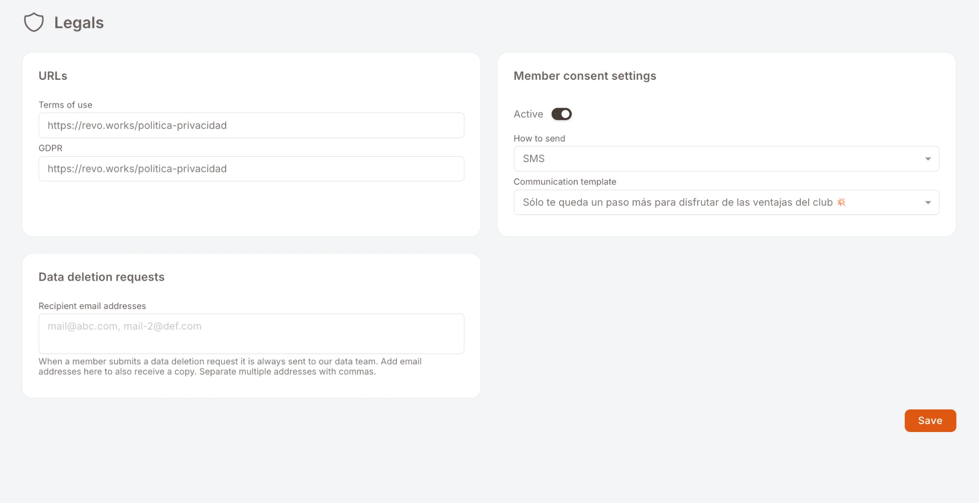 The Legals page and its three cards. Top left: URLs card with Terms of use and GDPR fields, both filled with the merchant's privacy-policy URL. Top right: Member consent settings card with the Active toggle on, How to send set to SMS, and Communication template set to "Sólo te queda un paso más para disfrutar de las ventajas del club". Bottom left: Data deletion requests card with an empty Recipient email addresses field showing the placeholder "mail@abc.com, mail-2@def.com", and the hint below it reading "When a member submits a data deletion request it is always sent to our data team. Add email addresses here to also receive a copy. Separate multiple addresses with commas." Save button bottom right.