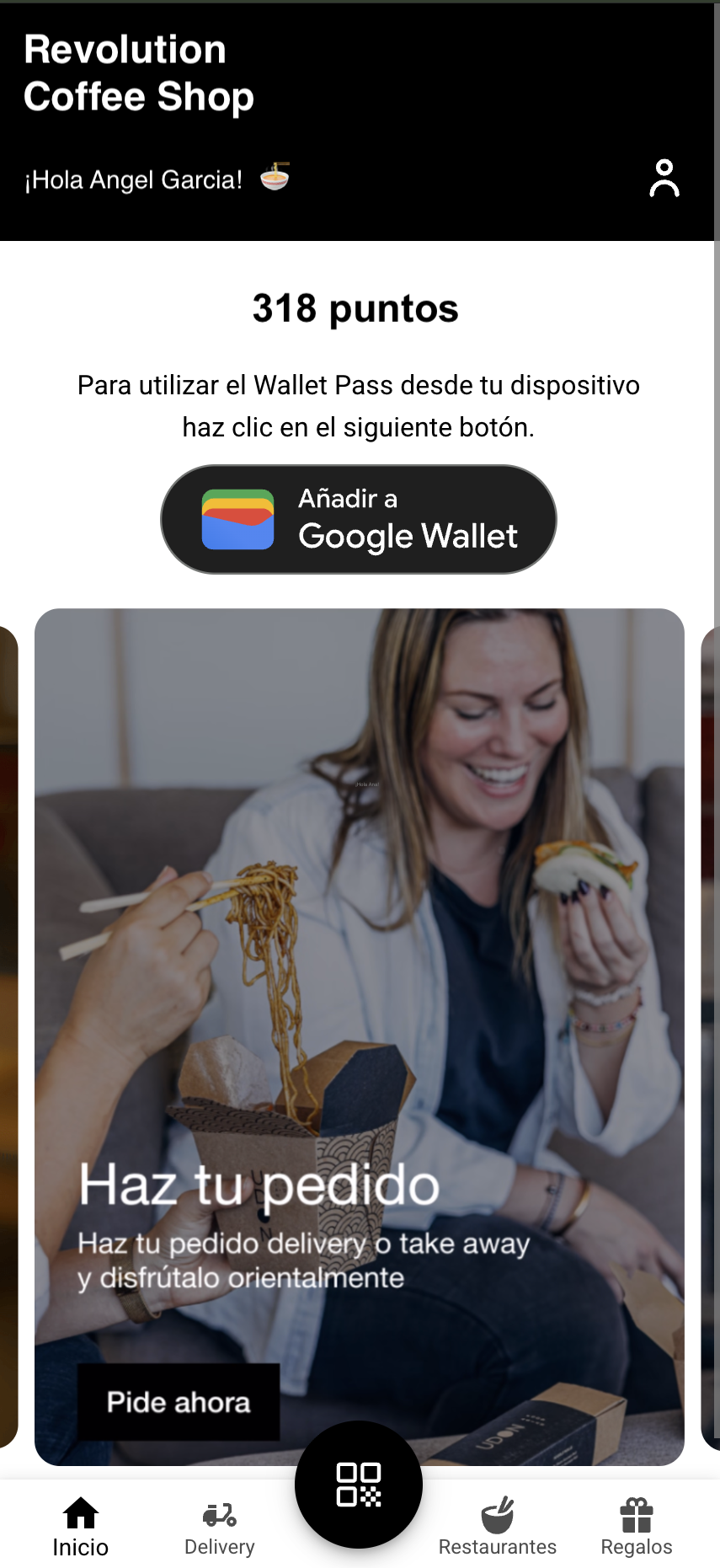 The Webapp on a phone — header "Revolution Coffee Shop" with a personalised greeting "¡Hola Angel Garcia!", a points balance card with a "Añadir a Google Wallet" button, a carousel slide promoting a delivery offer, and a bottom navigation bar with Inicio / Delivery / Restaurantes / Regalos