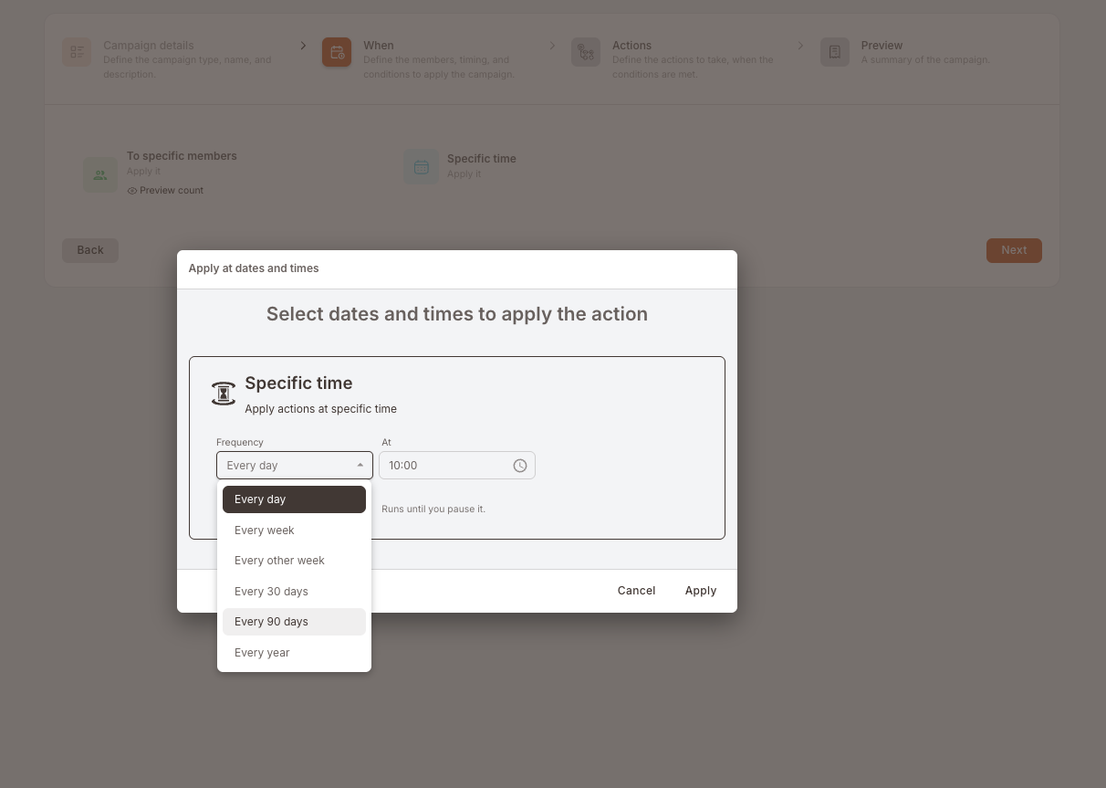 The Apply at dates and times picker on a Scheduled campaign, with the Frequency dropdown open on Every 90 days and the step-2 tiles showing To specific members with a Preview count